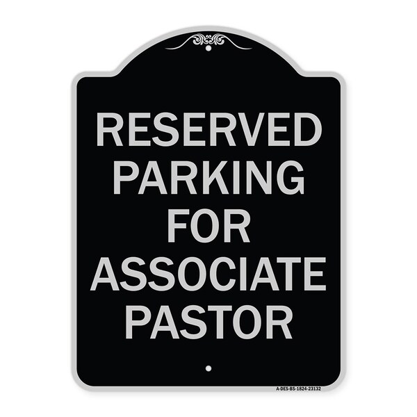 Reserved Parking for Associate Pastor Heavy-Gauge Aluminum Sign, 24" x 18", BS-1824-23132